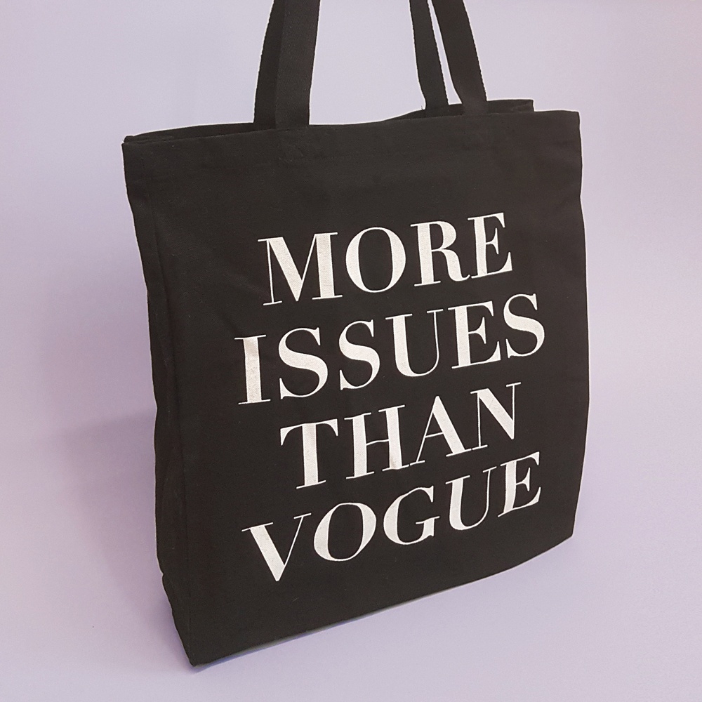 Luxury Shopper Bag | More Issues Than Vogue | Screen Print